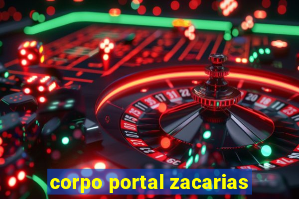 corpo portal zacarias